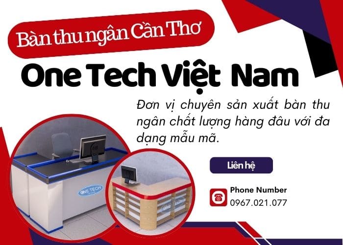 Đơn vị phân phối bàn thu ngân Cần Thơ chất lượng